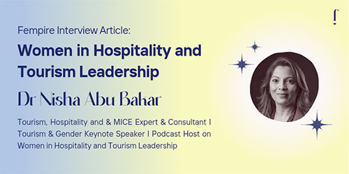 Women in Hospitality and Tourism Leadership: Dr. Nisha Abu Bakar